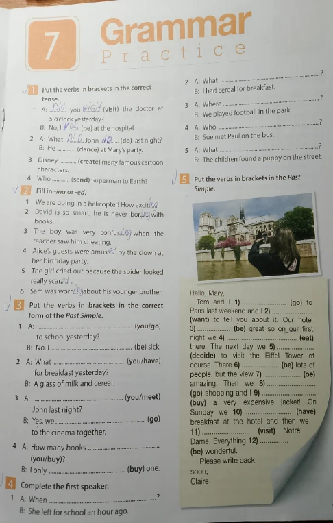 Put the verbs in brackets in the correct form of the Past Simple.