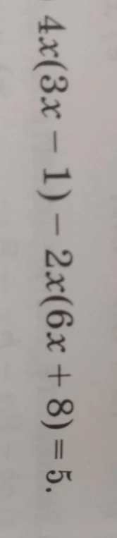 Решить уравнение 4x(3x-1)-2x(6x+8)=5