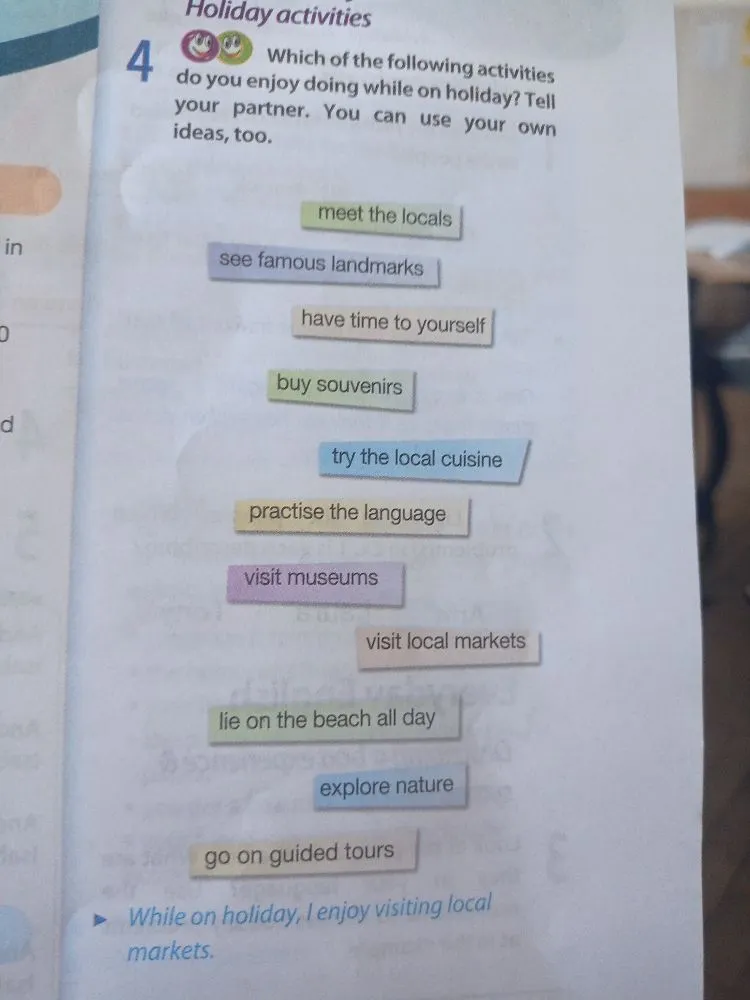 Which of the following activities do you enjoy doing while on holiday? Tell your partner. You can use your own ideas, too.