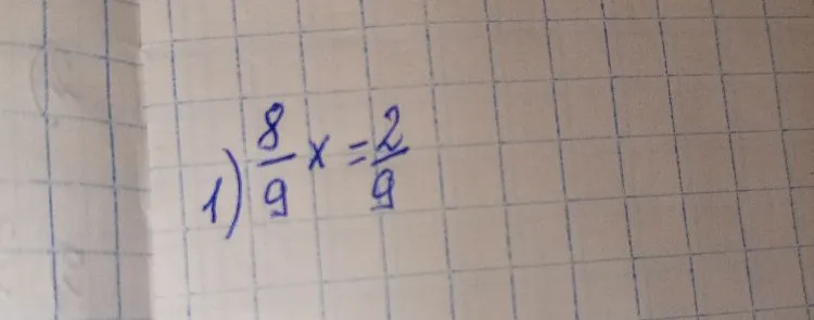 1) 8/9 x = 2/9