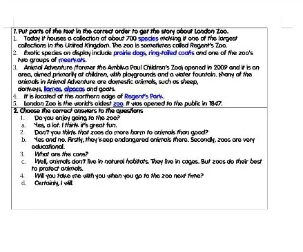 1. Put parts of the text in the correct order to get the story about London Zoo. 2. Choose the correct answers to the questions.