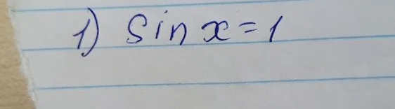 Найдите решение уравнения sin x = 1