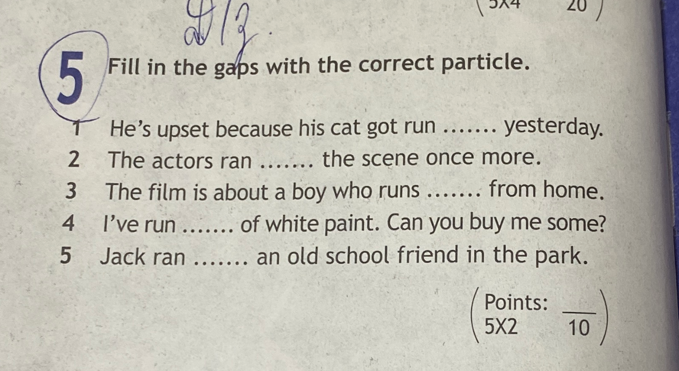 Fill in the gaps with the correct particle.