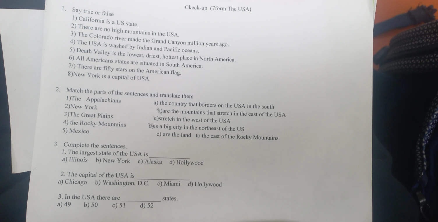 Выполните задания из проверочной работы Check-up (7form The USA): Say true or false, Match the parts of the sentences, Complete the sentences.