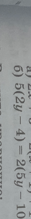 Решите уравнение 5(2y - 4) = 2(5y - 10)