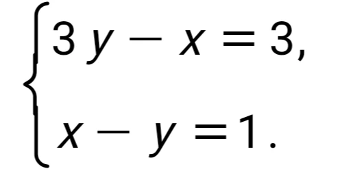 Решите графически систему уравнений: 3y - x = 3, x - y = 1.