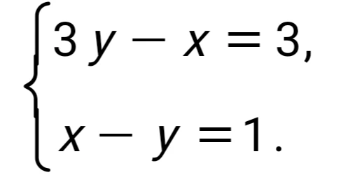 Решите графически систему уравнений: 3y - x = 3, x - y = 1.