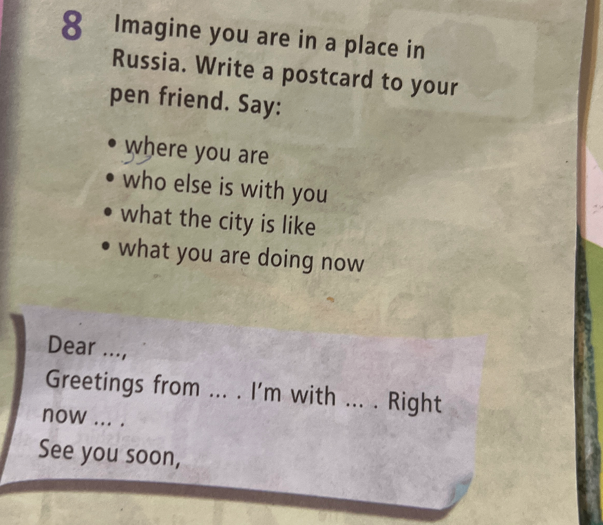 Imagine you are in a place in Russia. Write a postcard to your pen friend.