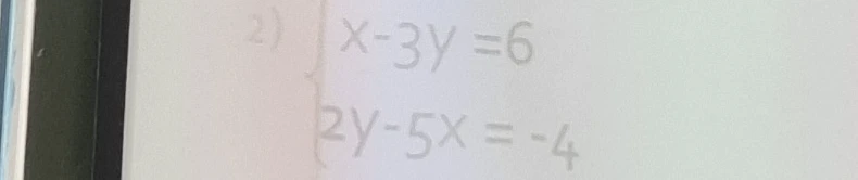 Решите систему уравнений способом подстановки: x - 3y = 6; 2y - 5x = -4