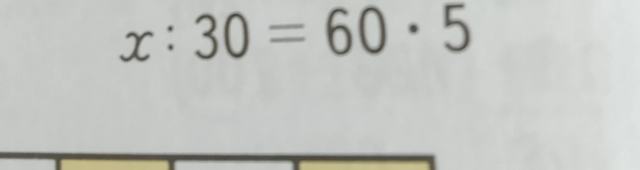 Решите уравнение x : 30 = 60 * 5