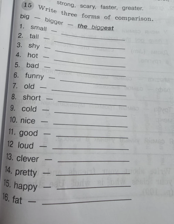 Write three forms of comparison: big — bigger — the biggest