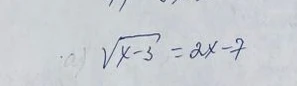 Решите уравнение $\sqrt{x-3}=2x-7$
