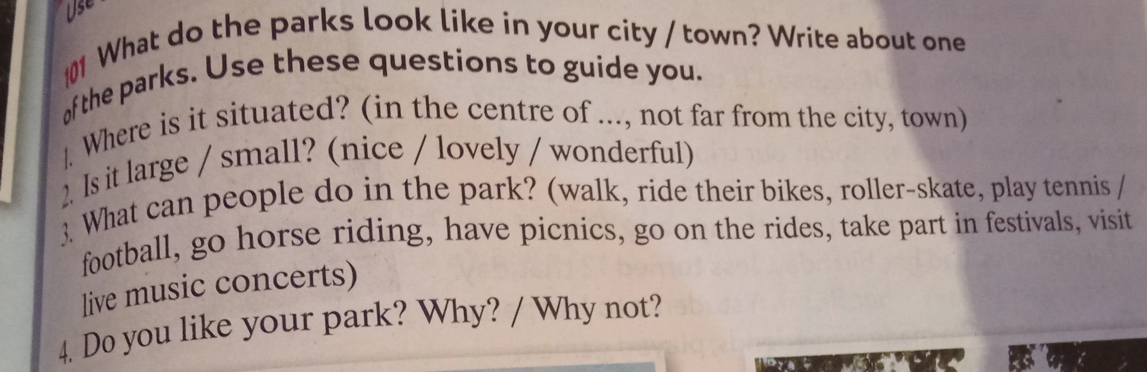 What do the parks look like in your city / town? Write about one of the parks. Use these questions to guide you.