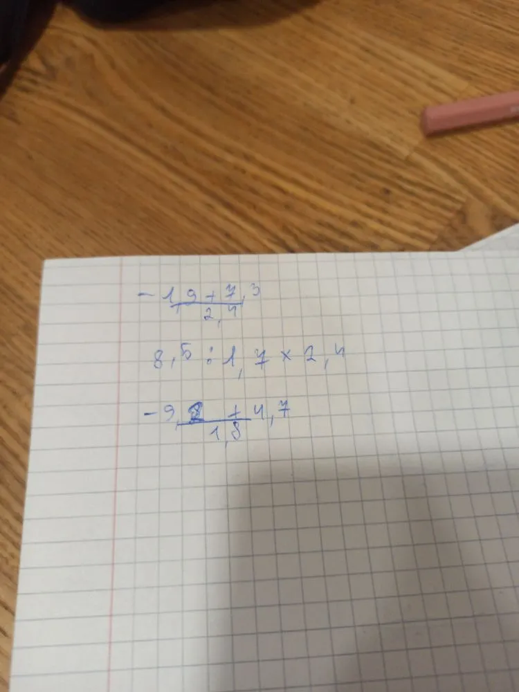 Вычислите значения выражений: -1,9 + 7,3 / 2,4; 8,5 : 1,7 * 2,4; -9,8 + 4,7 / 1,5