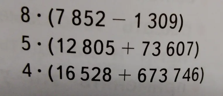 Вычислите: 8 * (7 852 - 1 309), 5 * (12 805 + 73 607), 4 * (16 528 + 673 746)