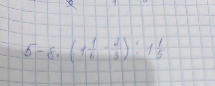 Вычислите значение выражения 5 - 8 * (1 1/6 - 2/3) : 1 1/5