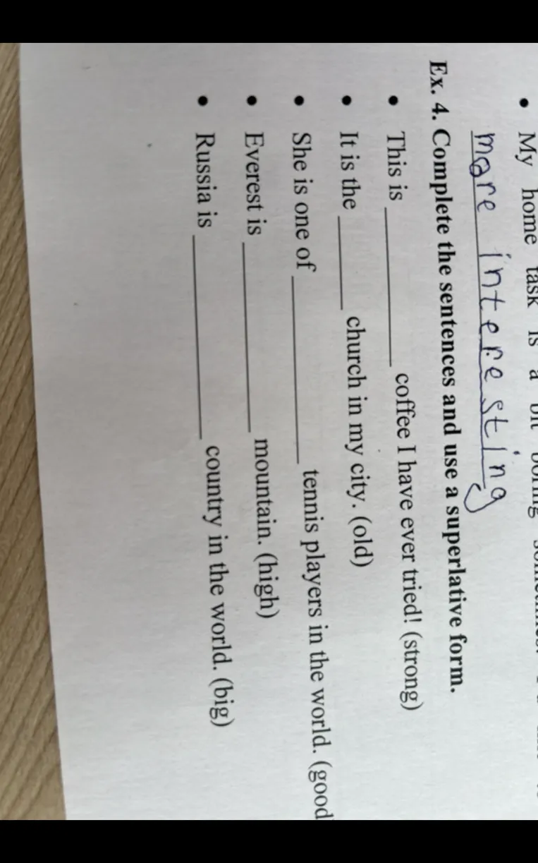 Complete the sentences and use a superlative form.