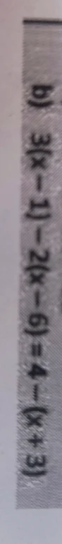 Решите уравнение 3(x - 1) - 2(x - 6) = 4 - (x + 3)