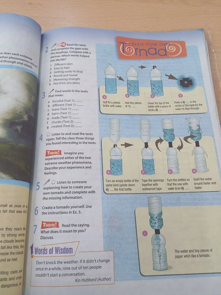 Read the texts and complete the gaps with the headings. Find words in the texts that mean. Listen to someone explaining how to create your own tornado and complete with the missing information.