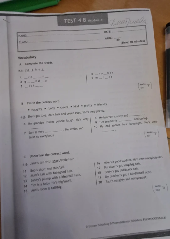 TEST 4 B (Module 4). Vocabulary. A Complete the words. B Fill in the correct word. C Underline the correct word.