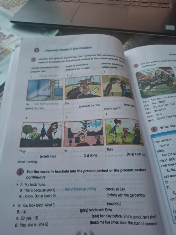 Identify the speech situations, then complete the sentences by putting the verbs in brackets into the present perfect or the present perfect continuous