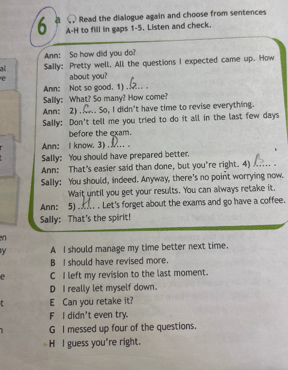 Read the dialogue again and choose from sentences A-H to fill in gaps 1 ...