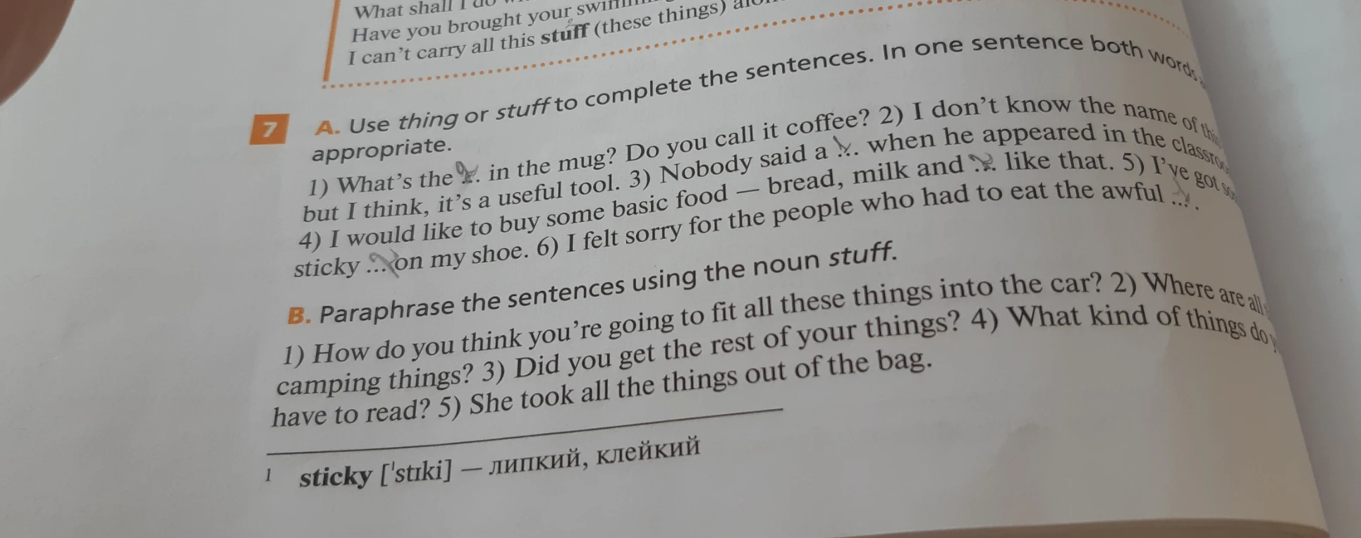 A. Use thing or stuff to complete the sentences. In one sentence both ...