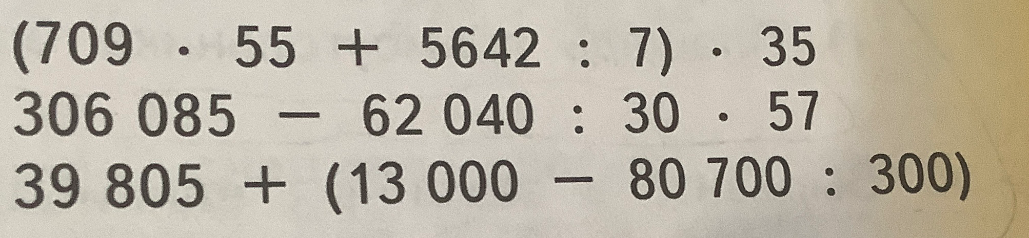 Решить в столбик: (709 * 55 + 5642 : 7) * 35; 306 085 - 62 040 : 30 * 57; 39 805 + (13 000 - 80 700 : 300)