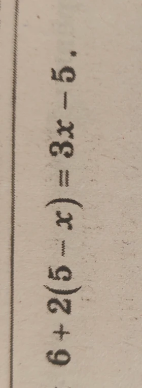Решите уравнение: 6 + 2(5 - x) = 3x - 5