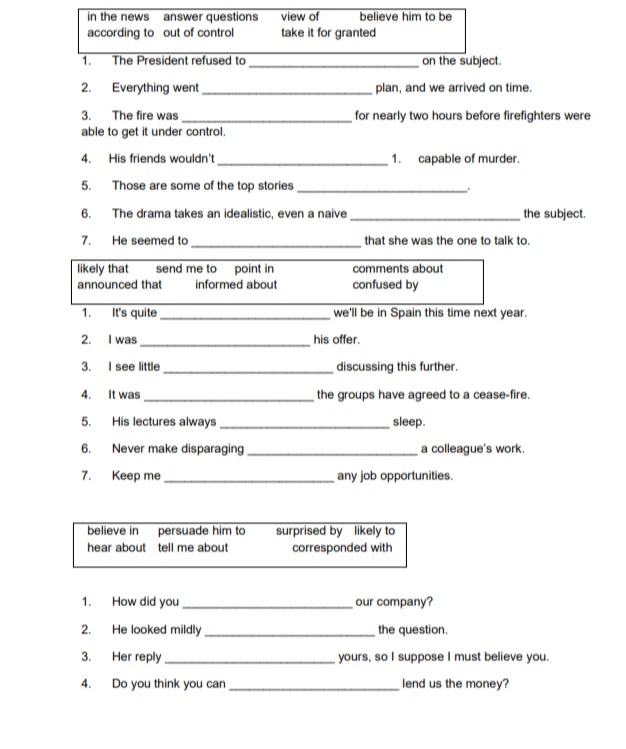 in the news answer questions view of believe him to be according to out of control take it for granted