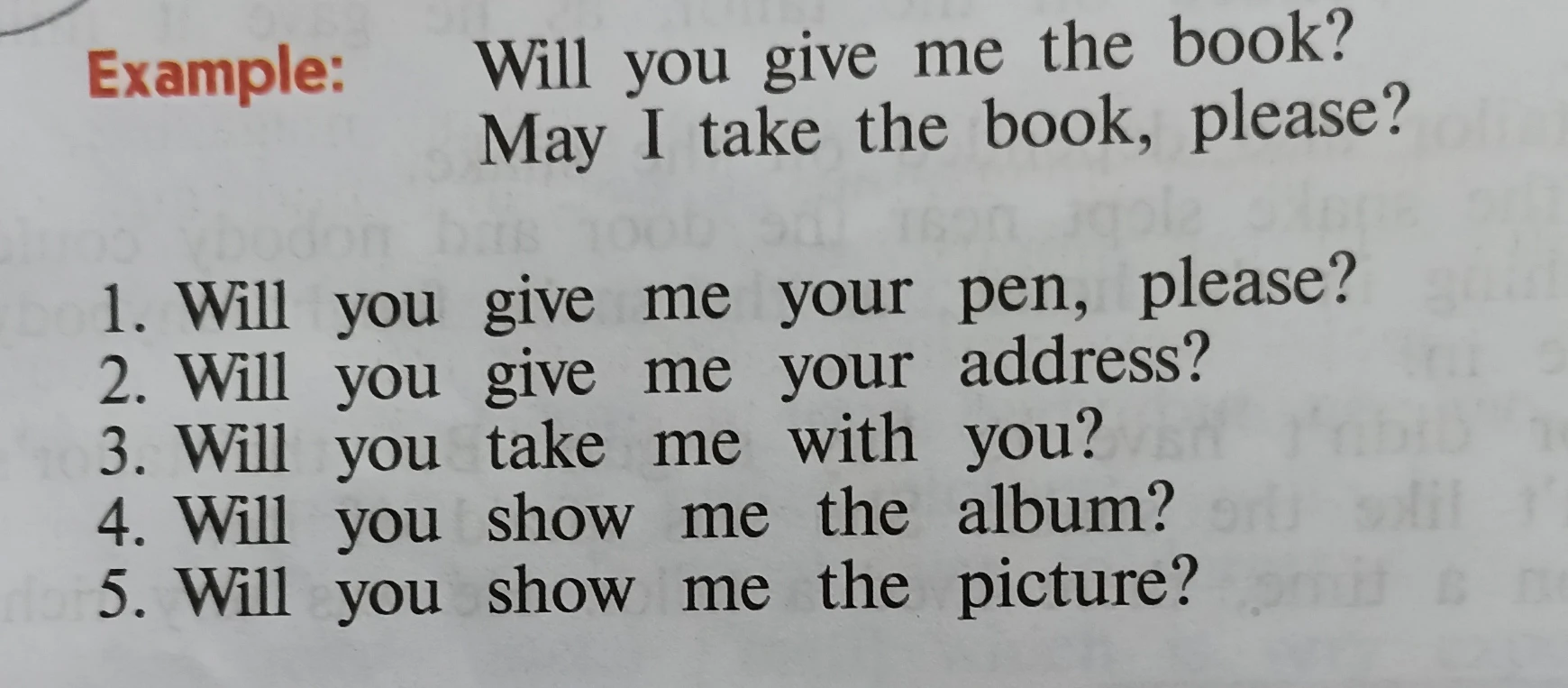 Will you give me the book? May I take the book, please?
