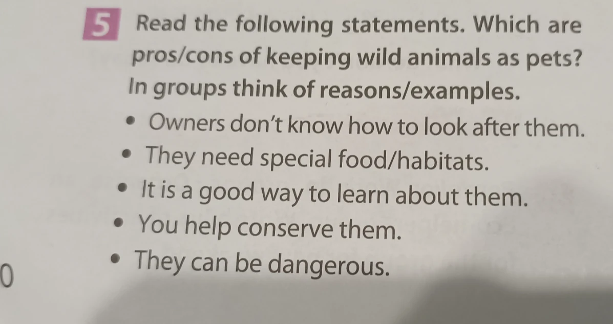 Read the following statements. Which are pros/cons of keeping wild animals as pets?