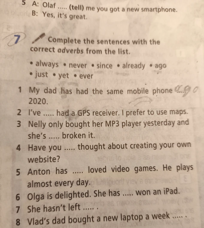 Complete the sentences with the correct adverbs from the list.