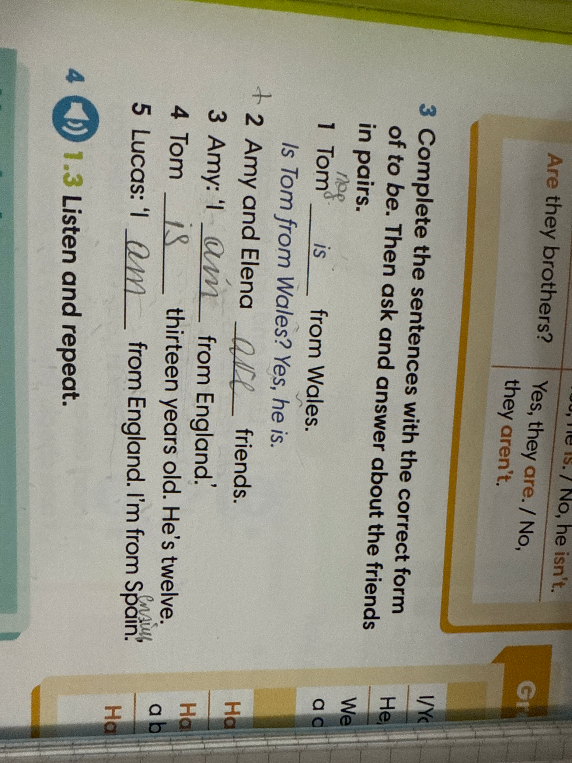 Complete the sentences with the correct form of to be. Then ask and answer about the friends in pairs.