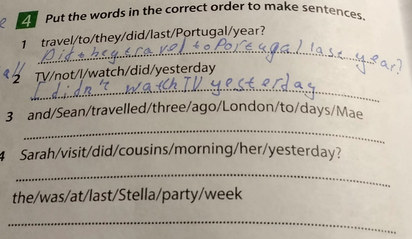 Put the words in the correct order to make sentences.