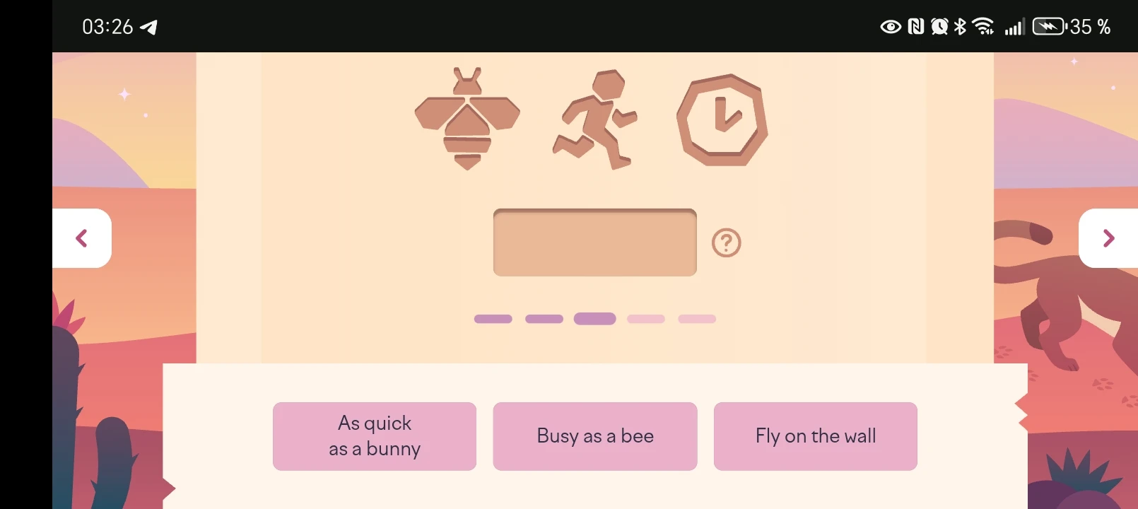 As quick as a bunny, Busy as a bee, Fly on the wall