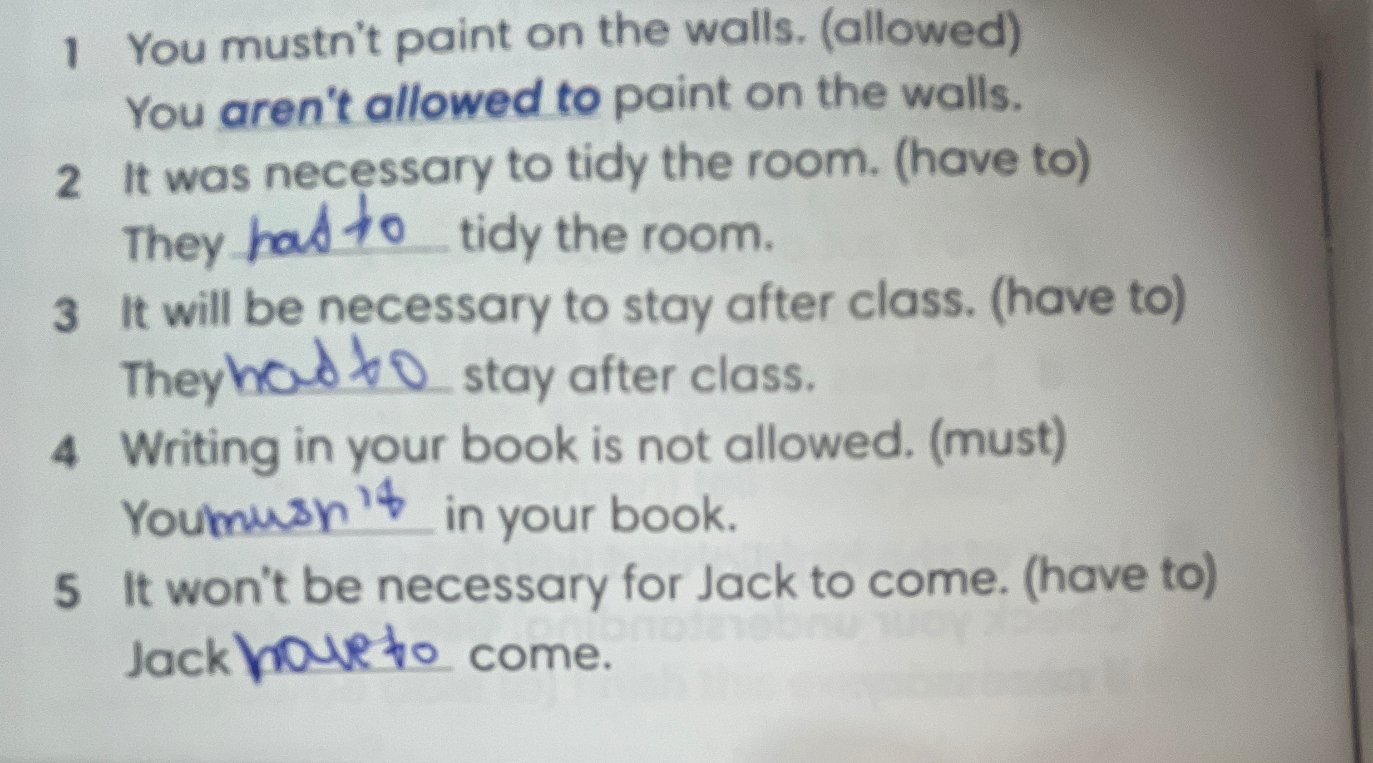 1 You mustn't paint on the walls. (allowed)