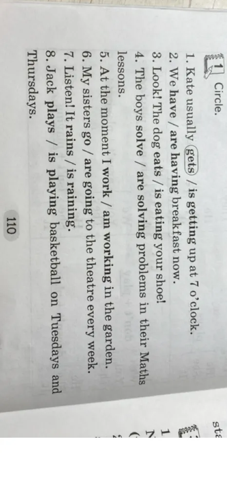 1. Kate usually gets / is getting up at 7 o'clock.