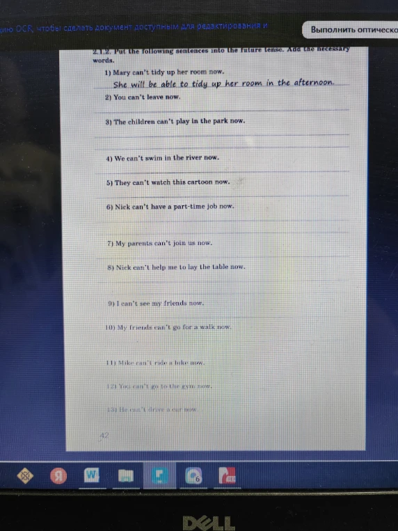 2.1.2. Put the following sentences into the future tense. Add the necessary words.