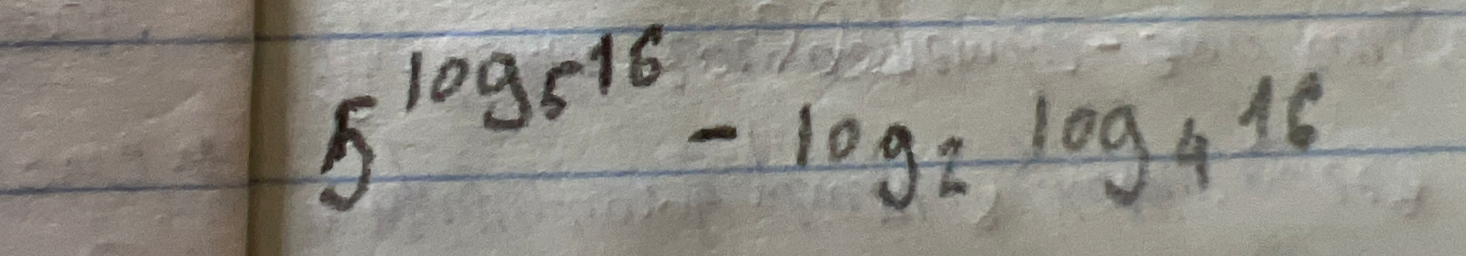 5^{\log_5 16} - \log_2 \log_4 16
