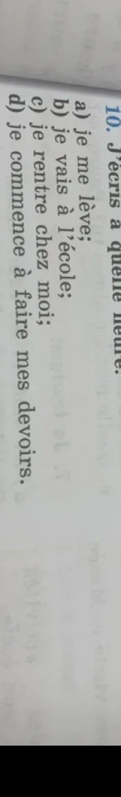 10. J'écris à quelle heure.