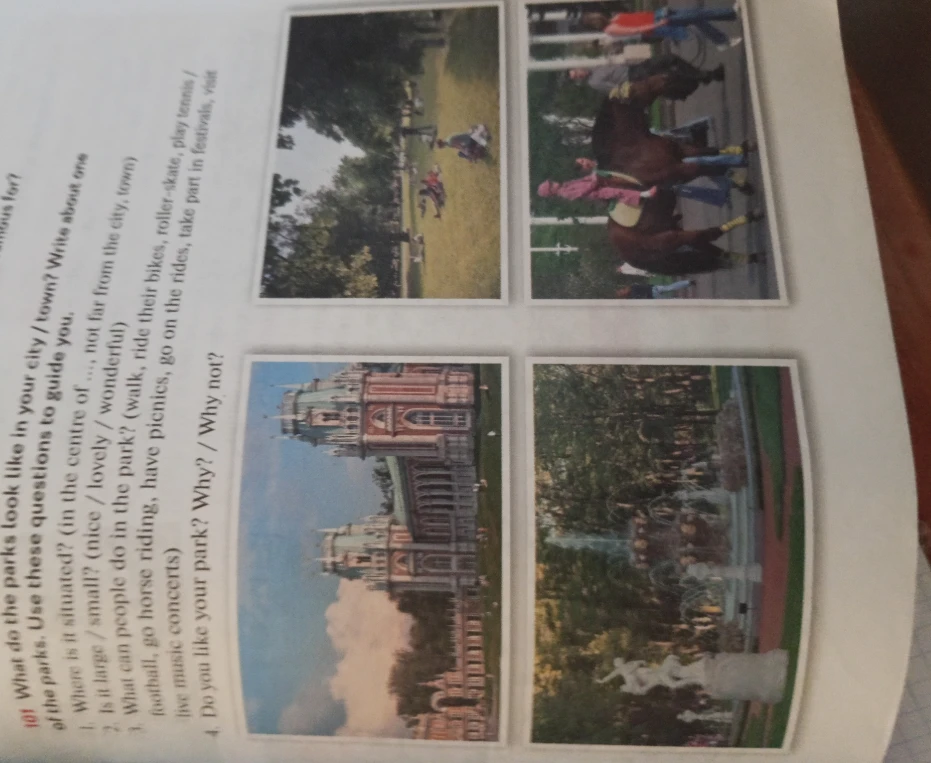 What do the parks look like in your city / town? Write about one of the parks. Use these questions to guide you.