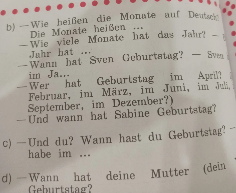 b) — Wie heißen die Monate auf Deutsch? Die Monate heißen ... — Wie viele Monate hat das Jahr? — Das Jahr hat ...