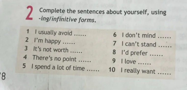 Complete the sentences about yourself, using -ing/infinitive forms.