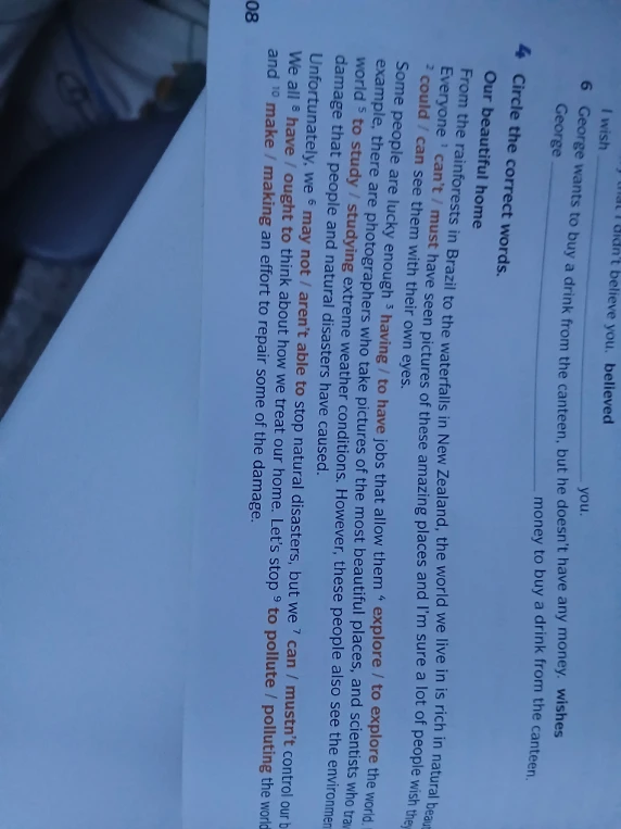 Circle the correct words. Our beautiful home From the rainforests in Brazil to the waterfalls in New Zealand, the world we live in is rich in natural beauty.