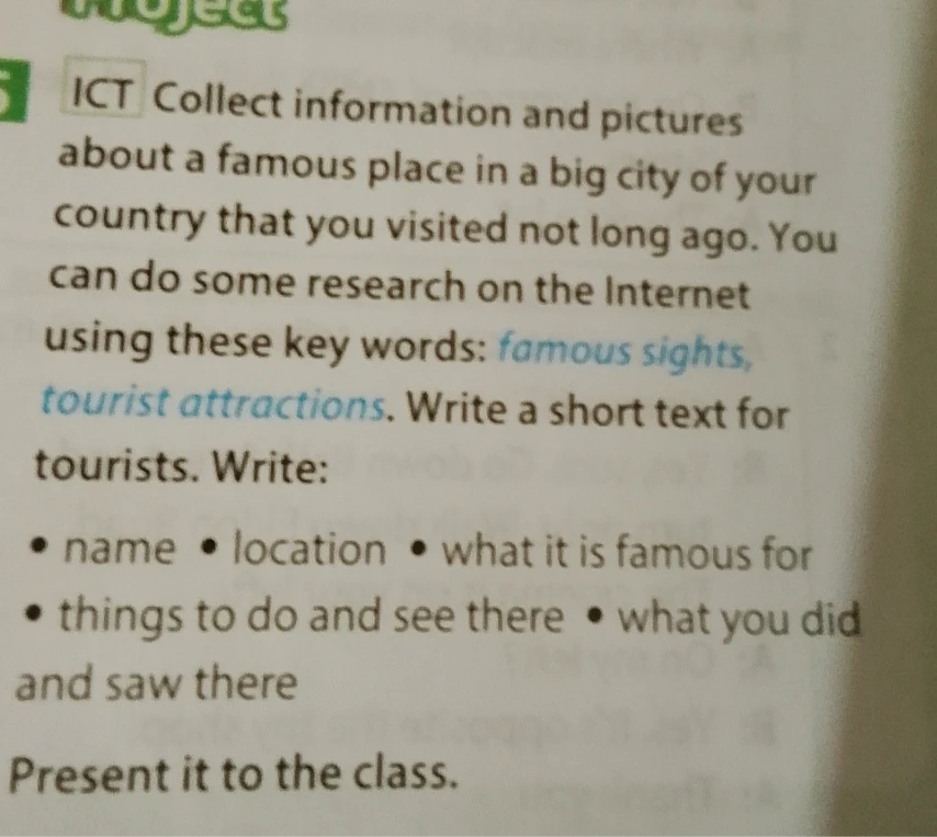 ICT Collect information and pictures about a famous place in a big city of your country that you visited not long ago.