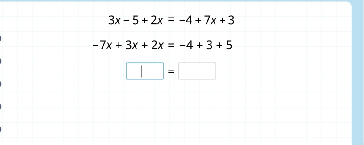 3x - 5 + 2x = -4 + 7x + 3