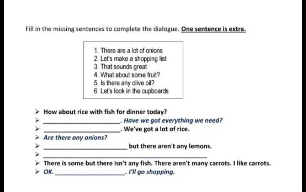 Fill in the missing sentences to complete the dialogue. One sentence is extra.