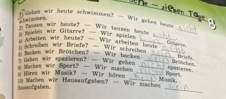 Gehen wir heute schwimmen? — Wir gehen heute nicht schwimmen.