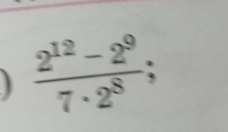 2^12 - 2^9 / 7 * 2^8